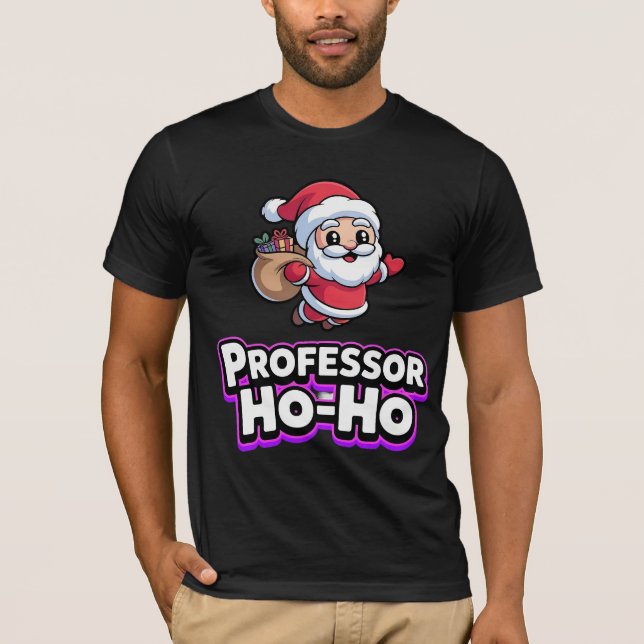 Professor Ho Ho Weihnachten T-Shirt (Vorderseite)