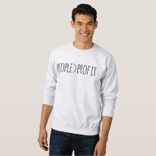 Profitorientierte Menschen Sweatshirt