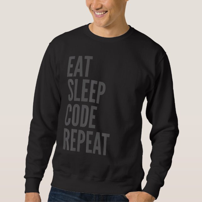 Programmer Eat Sleep Code Wiederholung Sweatshirt (Vorderseite)