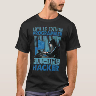 Programmer Full Time Hacker 2 T-Shirt