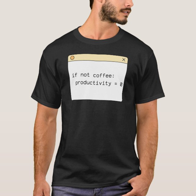 Programmer Kaffee Code T-Shirt | Wenn kein Kaffee  (Vorderseite)