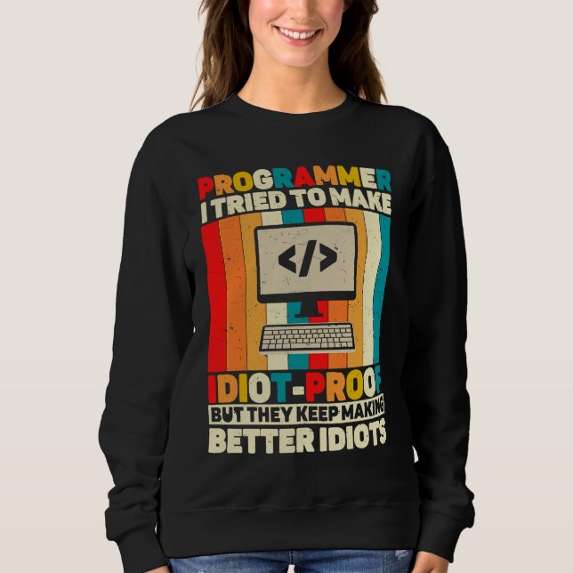 Programmer Quote Coding Computer Engineer Sweatshirt (Vorderseite)