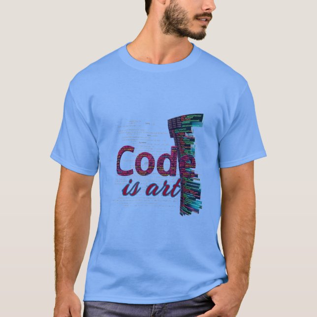 Programmieren : Code ist Kunst. T-Shirt (Vorderseite)