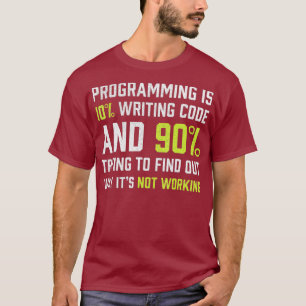 Programmieren ist 10 schreiben Code Funny Coding T-Shirt