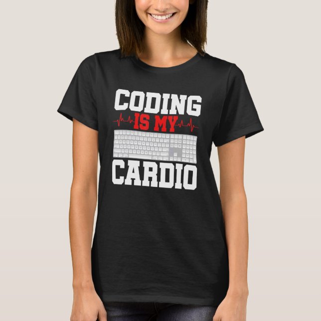Programmieren ist mein Cardio Programmiersoftware- T-Shirt (Vorderseite)