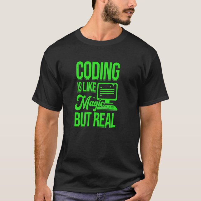 Programmieren ist wie Magie, aber echte Programmie T-Shirt (Vorderseite)