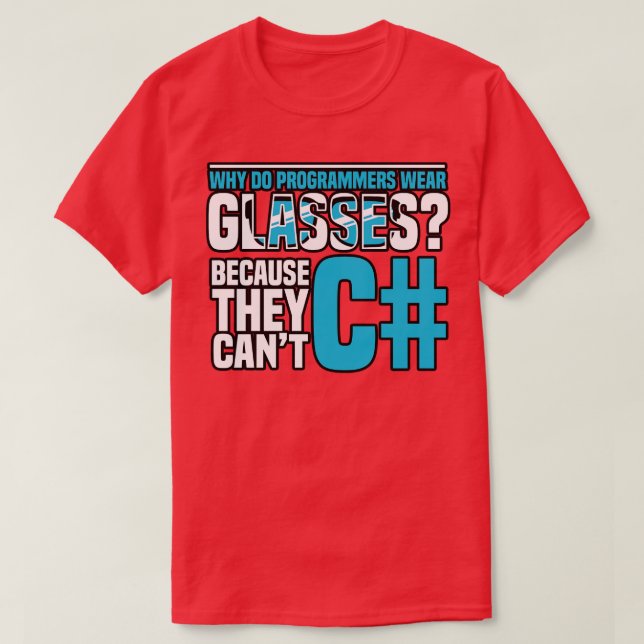 Programmieren Warum tragen Programmierer eine Bril T-Shirt (Design vorne)