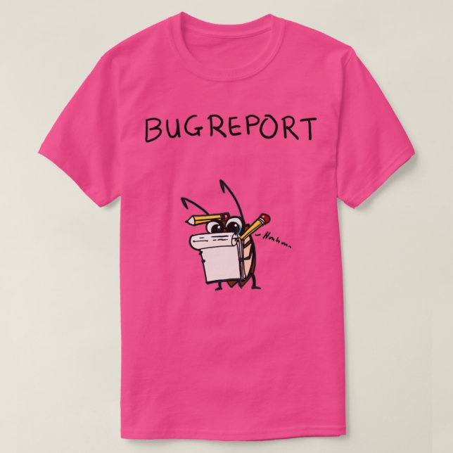 Programmierer-Fehlerbericht  T-Shirt (Design vorne)