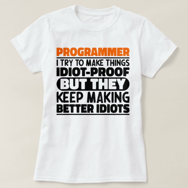 Programmierer Ich versuche, die Dinge lustigen Coo T-Shirt (Design vorne)