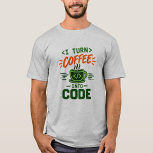 Programmierer IT Humor Ich verwandle Kaffee in Cod T-Shirt