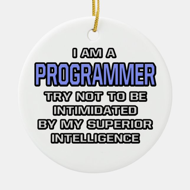 Programmierer Joke ... Überlegene Intelligenz Keramikornament (Vorne)