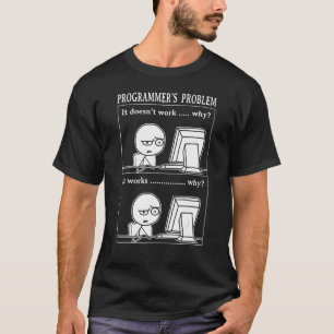 Programmierer Problem Es Funktioniert Computer Sof T-Shirt