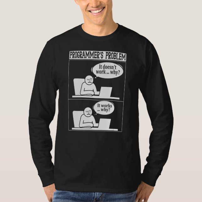 Programmierer Problem Technology Software Skript H T-Shirt (Vorderseite)