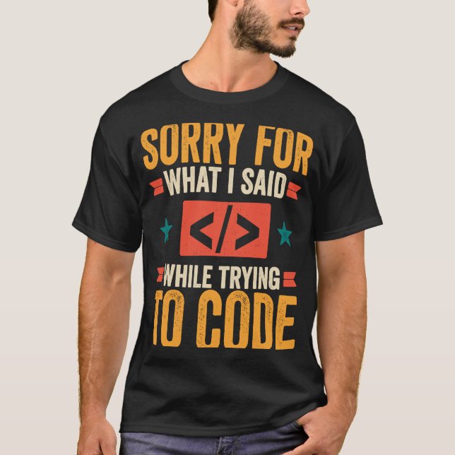 Programmierer Sorry für das, was ich sagte Debugco T-Shirt (Vorderseite)