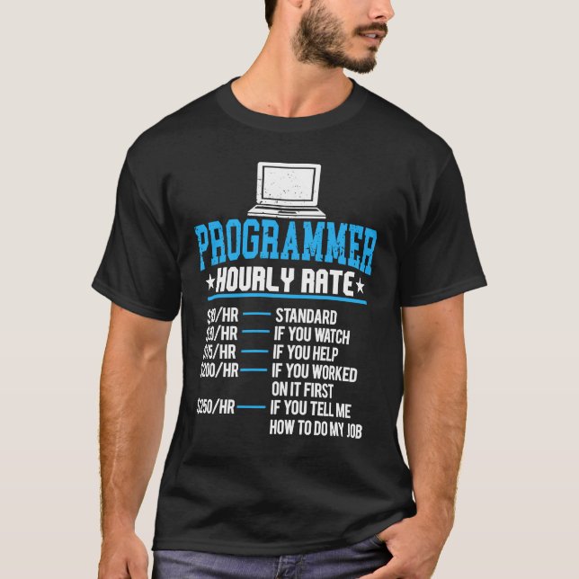 Programmierer stündliche Bezahlung Computer Expert T-Shirt (Vorderseite)