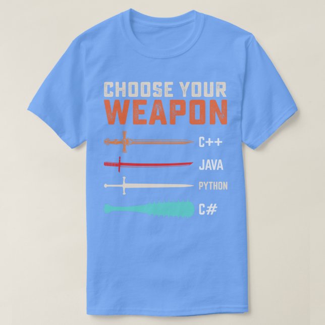 Programmierer Wählen Sie Ihre Waffe C JAVA PYTHON  T-Shirt (Design vorne)