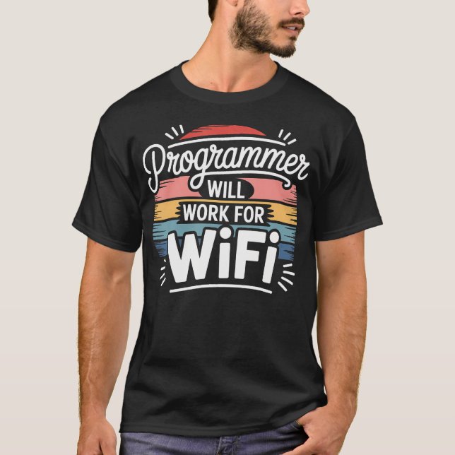 Programmierer wird für Wifi-Codierungsprogrammieru T-Shirt (Vorderseite)