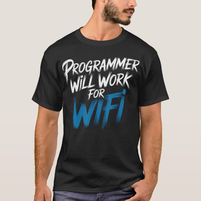 Programmierer wird für Wifi-Codierungsprogrammieru T-Shirt (Vorderseite)