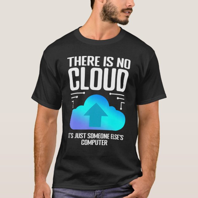 Programmiererwitz Es gibt keinen Cloud-Computer-Ne T-Shirt (Vorderseite)