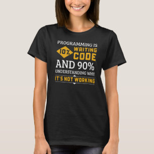 Programmierkenntnisse, warum es nicht funktioniert T-Shirt
