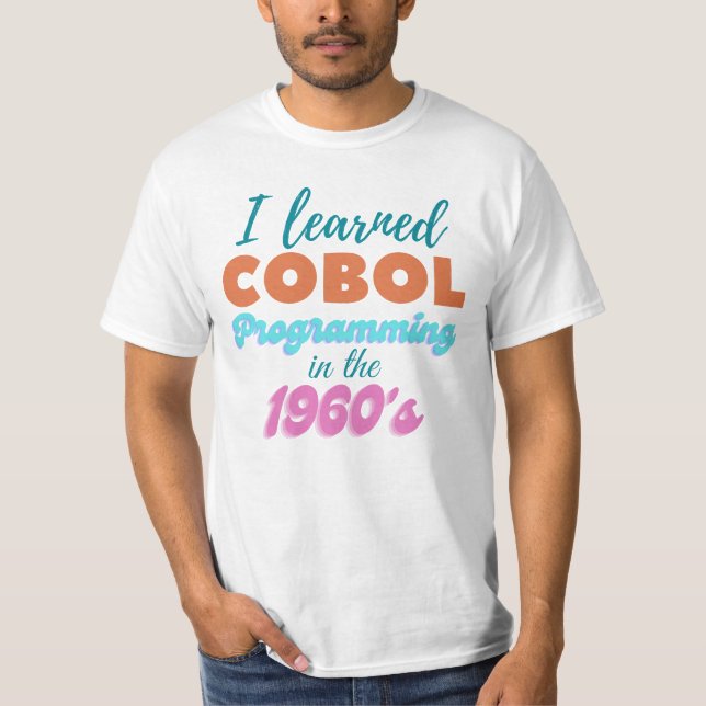 Programmiersprache Cobol in den 1960er Jahren T-Shirt (Vorderseite)