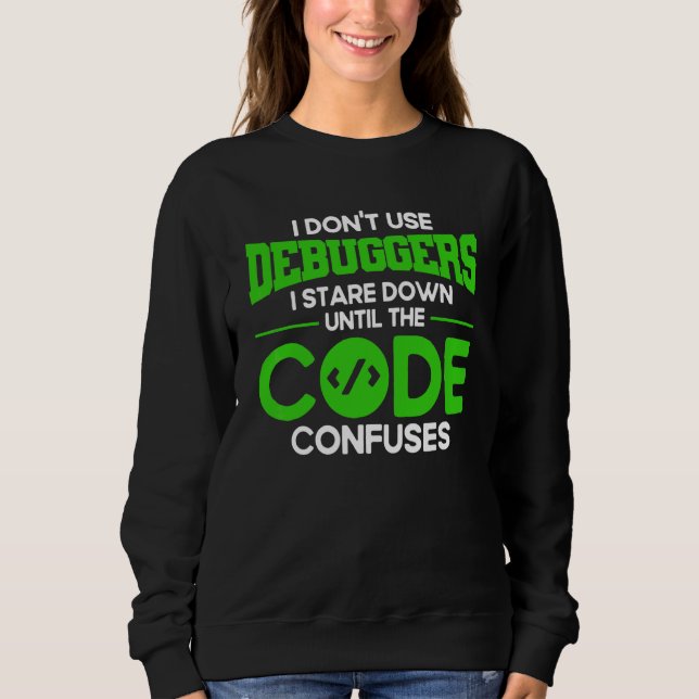 Programmierung Debugger Syntax Programmierer Softw Sweatshirt (Vorderseite)