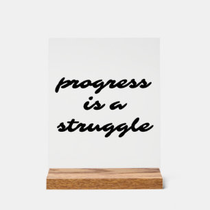 Progress - Akryllische Unterzeichnung Acrylschild