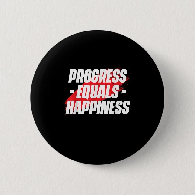 Progress Equals Hapness Motivational Quote Entrepr Button (Vorderseite)