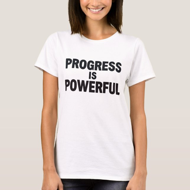 Progress Is Powerful Women Motivational T Shirt (Vorderseite)