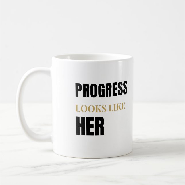 Progress Looks Like Her 11oz Mug – Women’s Day Kaffeetasse (Links)