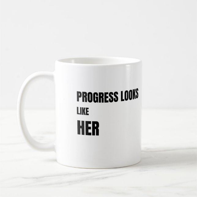 Progress Looks Like Her white Mug – Moms Gift Kaffeetasse (Links)