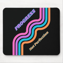 Progress Not Perfect Mouse Pad nüller Life Mousepad
