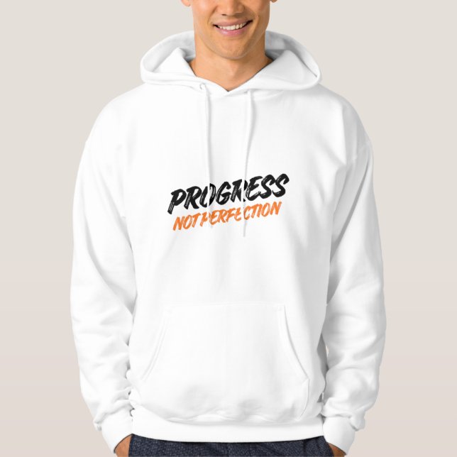 PROGRESS NOT PERFECTION – Motivational Quote Hoodi Hoodie (Vorderseite)