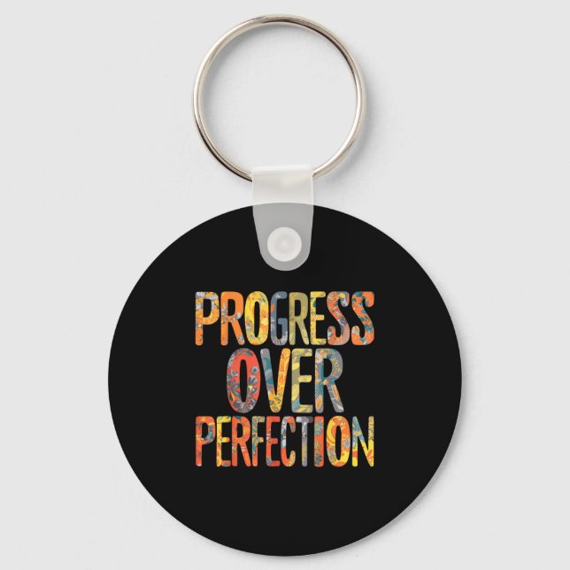 Progress Over Perfection Motivation Motivational T Schlüsselanhänger (Vorderseite)