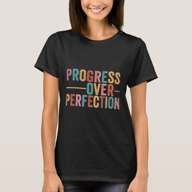 Progress Over Perfection Motivational Teacher Retr T-Shirt (Vorderseite)