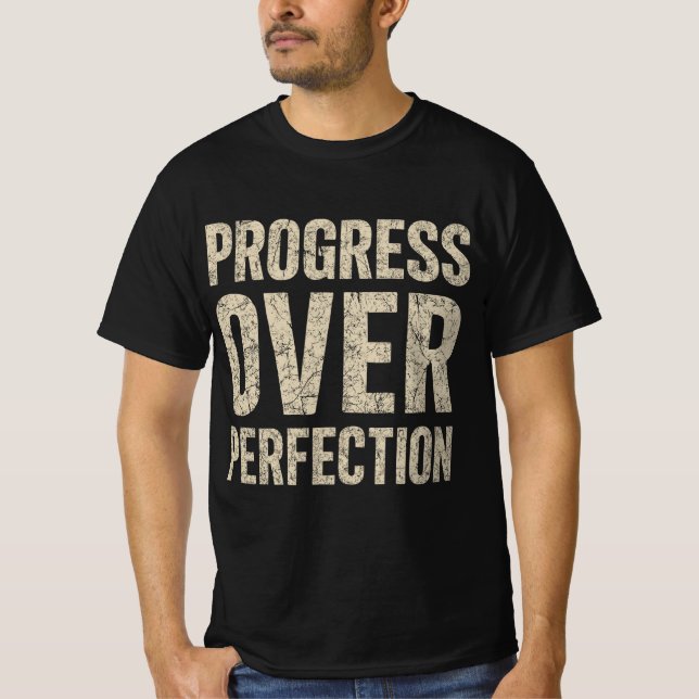 Progress Over Perfection T-Shirt (Vorderseite)