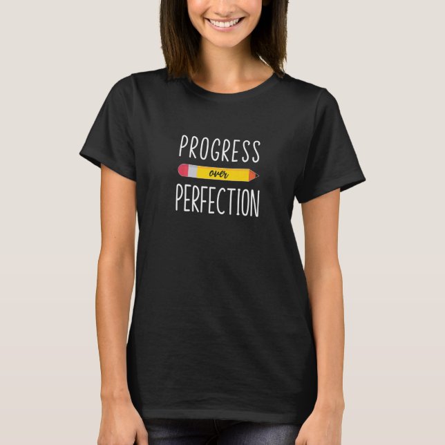 Progress Over Perfekt Motivational Back to Scho T-Shirt (Vorderseite)