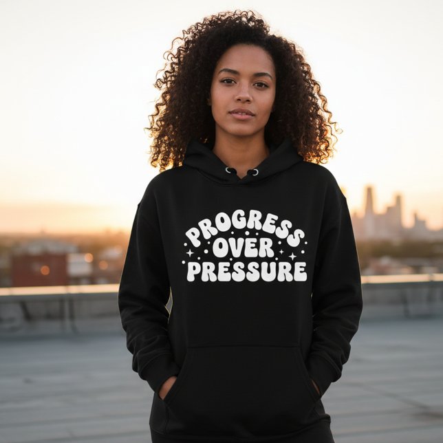 Progress Over Pressure Bold Typography Design Hoodie (Von Creator hochgeladen)