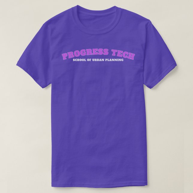 Progress Tech School of Urban Planning 1 T-Shirt (Design vorne)
