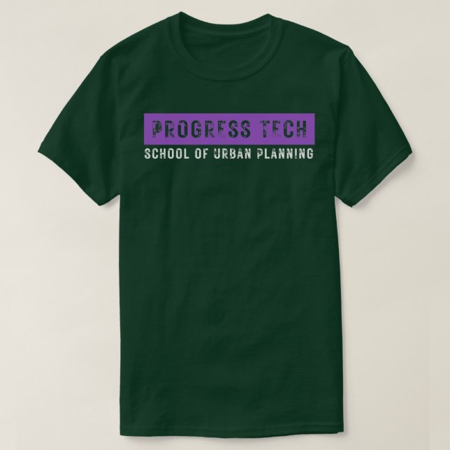 Progress-Tech-Schule für Stadtplanung 3 T-Shirt (Design vorne)