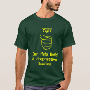 Progressist-Bedarf Sie! T-Shirt