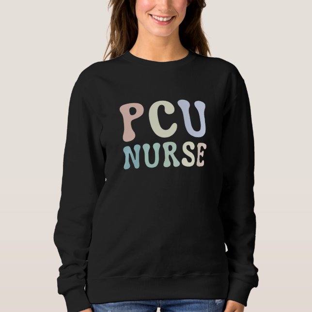 Progressive Care Unit PCU Nurse Emergency Room Nur Sweatshirt (Vorderseite)