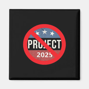 Project 2025 Anti Trump 2 Side Back & Amp; Front Magnet
