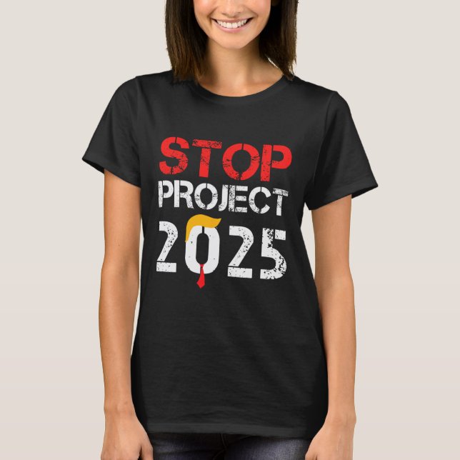 Project 2025 Trumps Projekt Anti Trump 3 T-Shirt (Vorderseite)