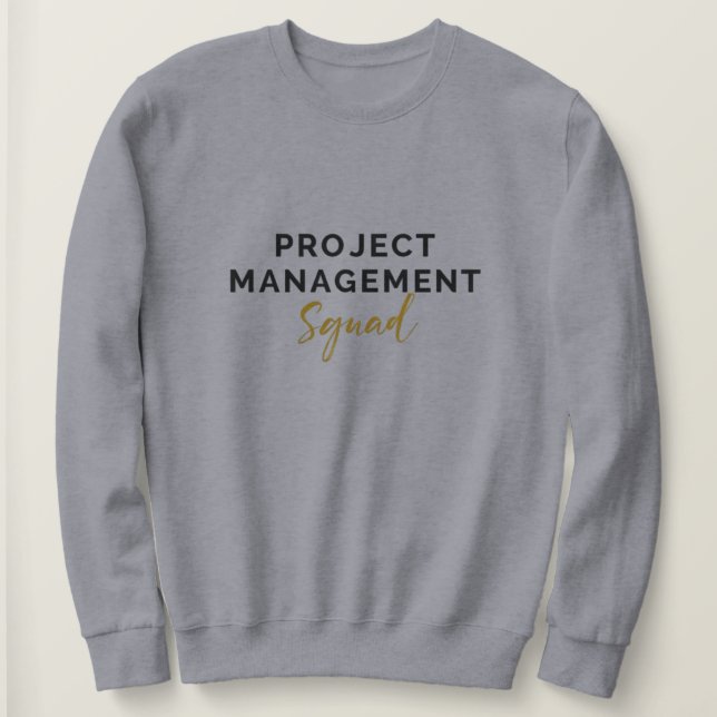 Project Management Squad - Leadership Edition Sweatshirt (Design vorne)