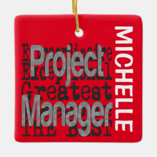 Project Manager Extraordinaire CUSTOM Keramikornament