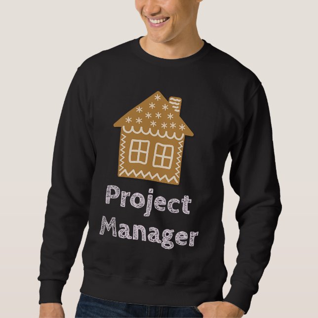 Project Manager Fun Gingerbread House Decorating Sweatshirt (Vorderseite)