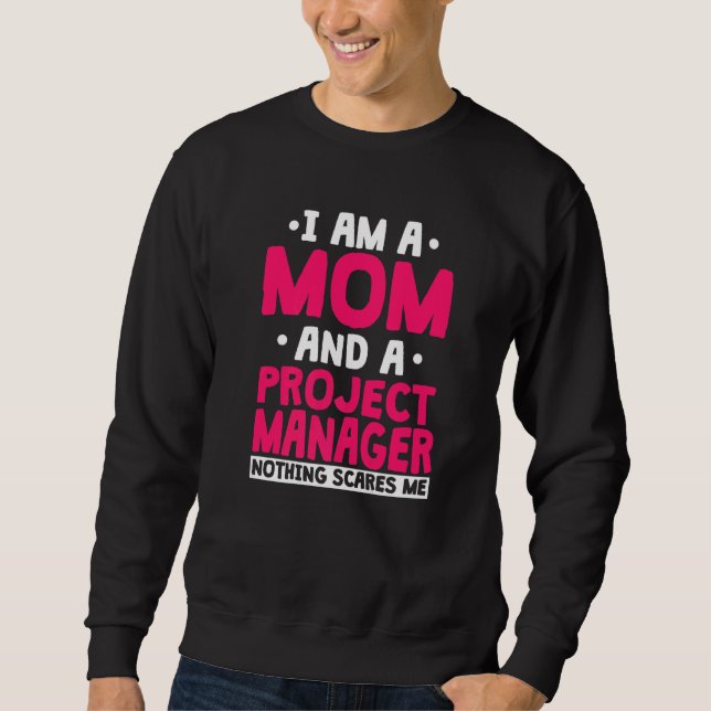 Project Manager Mom Leader Employee Profession Mot Sweatshirt (Vorderseite)