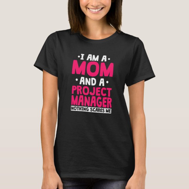Project Manager Mom Leader Employee Profession Mot T-Shirt (Vorderseite)