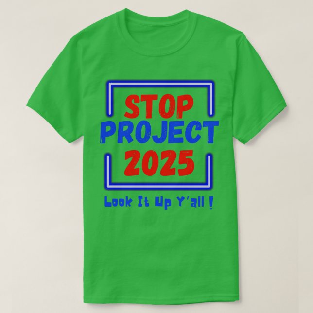 Projekt 2025 anhalten und nach oben suchen T-Shirt (Design vorne)